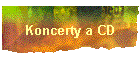 Koncerty a CD